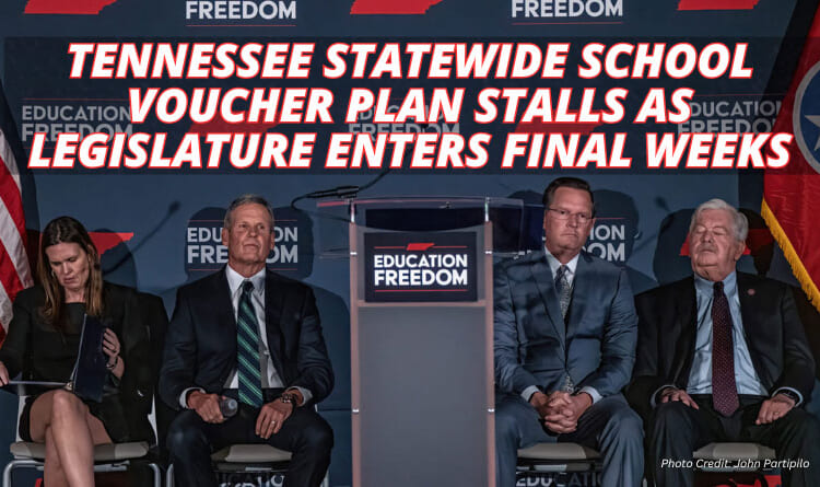 Tennessee Statewide School Voucher Plan Stalls As Legislature Enters Final Weeks