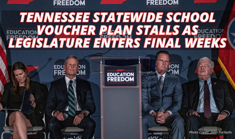 Tennessee Statewide School Voucher Plan Stalls As Legislature Enters Final Weeks
