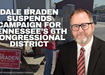 Dale Braden Suspends Campaign For Tennessee’s 6th Congressional District
