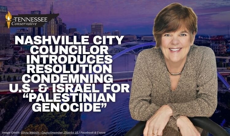 Nashville City Councilor Introduces Resolution Condemning U.S. & Israel For “Palestinian Genocide”