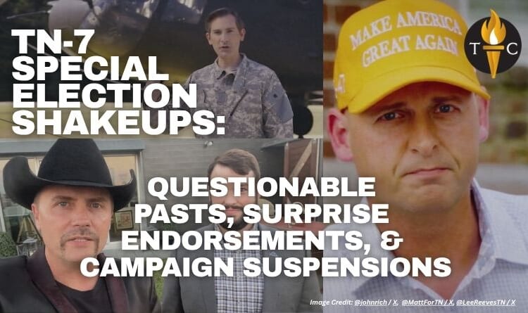 TN-7 Special Election Shakeups: Questionable Pasts, Surprise Endorsements, & Campaign Suspensions