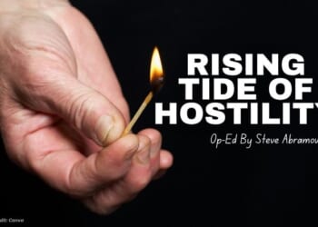 Rising Tide Of Hostility (Op-Ed By Steve Abramowicz)