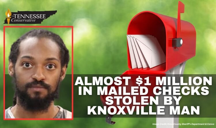 Almost $1 Million In Mailed Checks Stolen By Knoxville Man