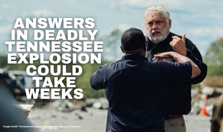 Answers In Deadly Tennessee Explosion Could Take Weeks