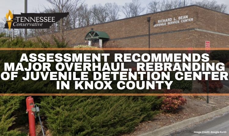 Assessment Recommends Major Overhaul, Rebranding Of Juvenile Detention Center In Knox County