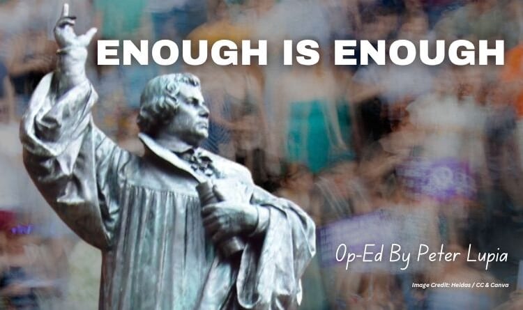 Enough is Enough (Op-Ed By Peter Lupia)