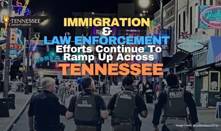 Immigration & Law Enforcement Efforts Continue To Ramp Up Across Tennessee