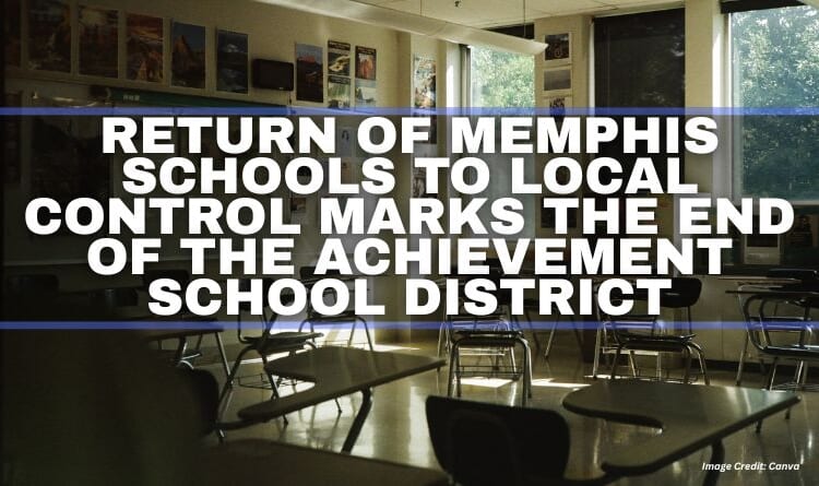Return Of Memphis Schools To Local Control Marks The End Of The Achievement School District