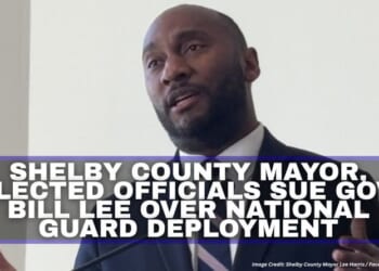 Shelby County Mayor, Elected Officials Sue Gov. Bill Lee Over National Guard Deployment