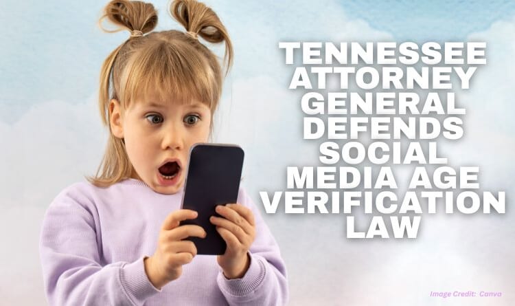 Tennessee Attorney General Defends Social Media Age Verification Law