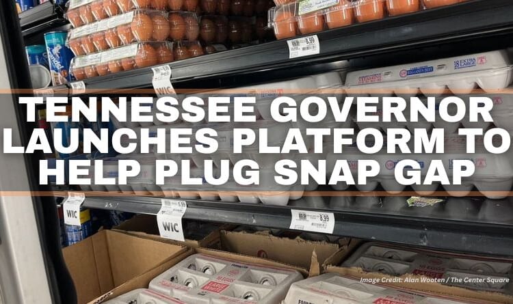 Tennessee Governor Launches Platform To Help Plug SNAP Gap