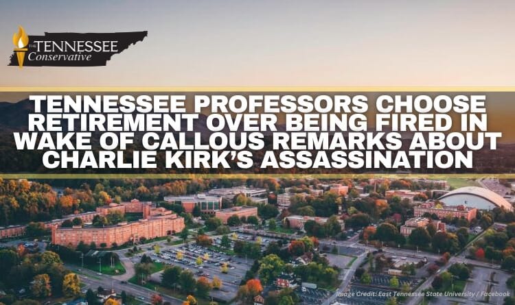 Tennessee Professors Choose Retirement Over Being Fired In Wake Of Callous Remarks About Charlie Kirk’s Assassination