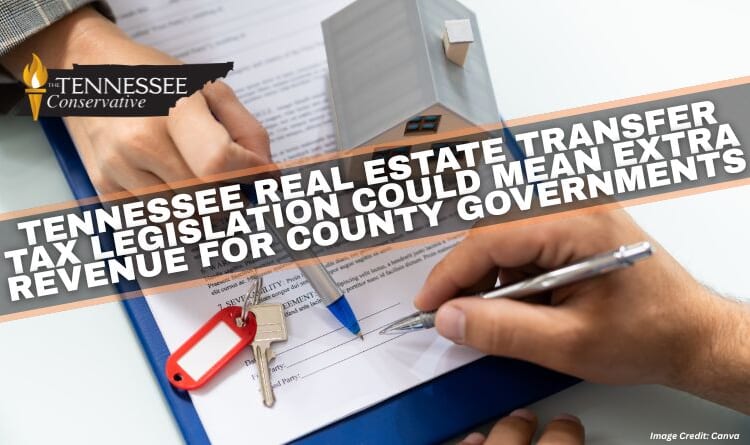 Tennessee Real Estate Transfer Tax Legislation Could Mean Extra Revenue For County Governments
