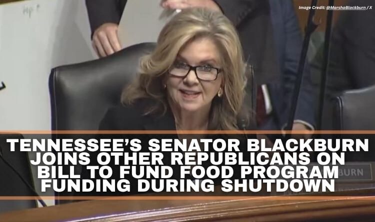 Tennessee’s Senator Blackburn Joins Other Republicans On Bill To Fund Food Program Funding During Shutdown