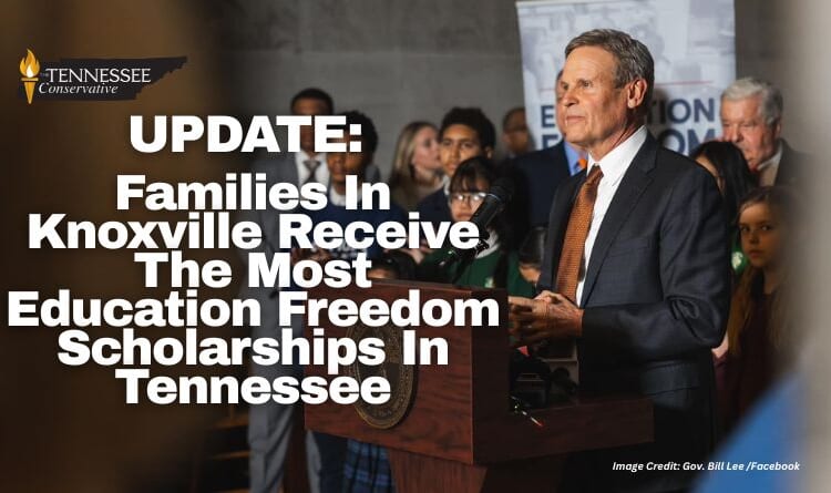 UPDATE: Families In Knoxville Receive The Most Education Freedom Scholarships In Tennessee