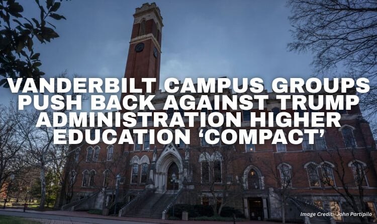 Vanderbilt Campus Groups Push Back Against Trump Administration Higher Education ‘Compact’