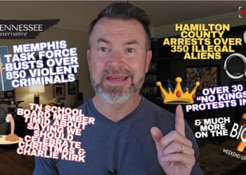 Video & Podcast: Memphis Task Force Busts Over 850 Violent Criminals / Hamilton County Arrests Over 350 Illegal Aliens / Over 30 “No Kings” Protests Happening This Weekend In TN...