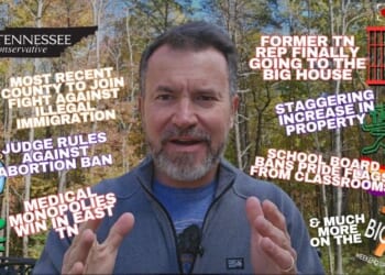 Video & Podcast: Most Recent TN County To Join Fight Against Illegal Immigration / Former TN Rep Finally Going To The Big House / Judge Rules Against Parts Of Abortion Ban & More!
