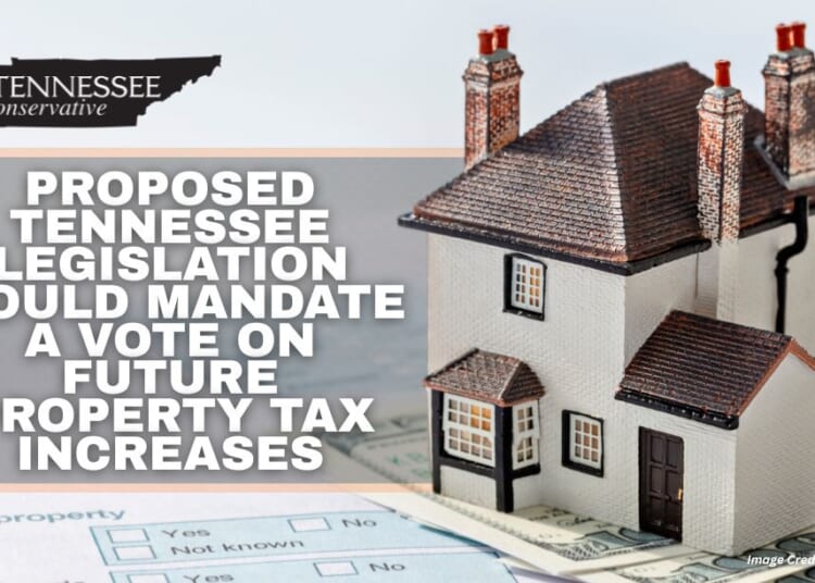 Proposed Tennessee Legislation Would Mandate A Vote On Future Property Tax Increases