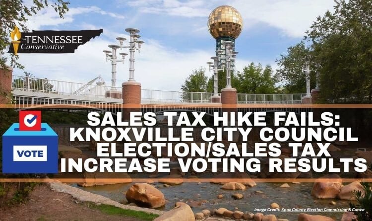 Sales Tax Hike Fails: Knoxville City Council Election/Sales Tax Increase Voting Results