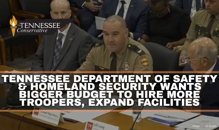 Tennessee Department of Safety & Homeland Security Wants Bigger Budget To Hire More Troopers, Expand Facilities