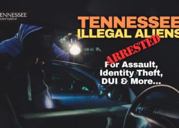 Tennessee Illegal Aliens Arrested For Assault, Identity Theft, DUI & More…