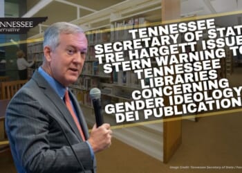 Tennessee Secretary Of State Tre Hargett Issues Stern Warning To Tennessee Libraries Concerning Gender Ideology & DEI Publications