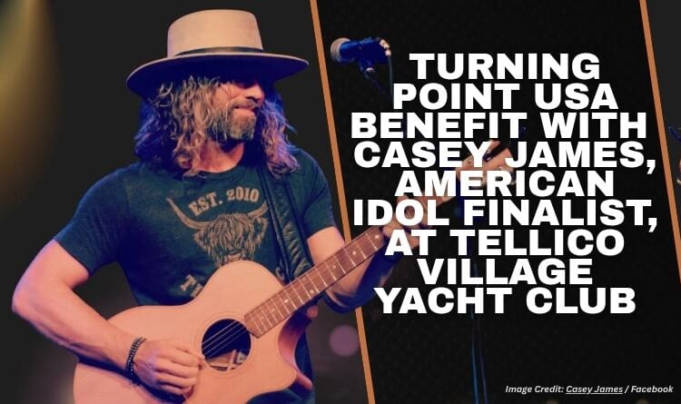 Turning Point USA Benefit With Casey James, American Idol Finalist At Tellico Village Yacht Club