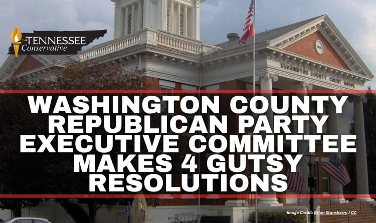 Washington County Republican Party Executive Committee Makes Four Gutsy Resolutions