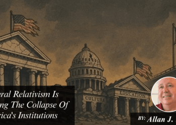 Cultural Relativism Is Forcing The Collapse Of America's Institutions