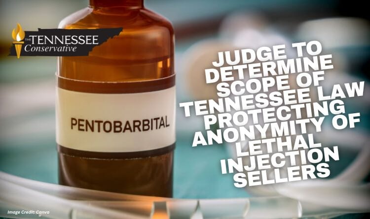 Judge To Determine Scope Of Tennessee Law Protecting Anonymity Of Lethal Injection Sellers