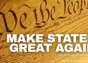 Make States Great Again (Op-Ed By Steve Abramowicz)