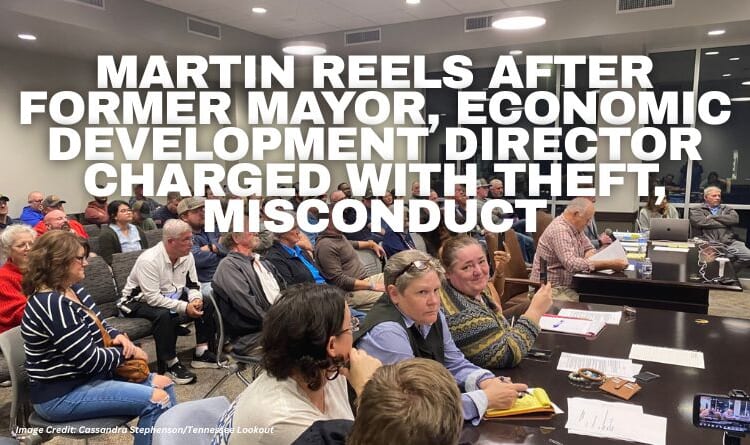 Martin Reels After Former Mayor, Economic Development Director Charged With Theft, Misconduct