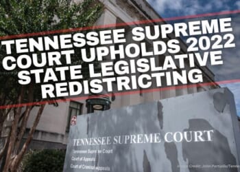 Tennessee Supreme Court Upholds 2022 State Legislative Redistricting