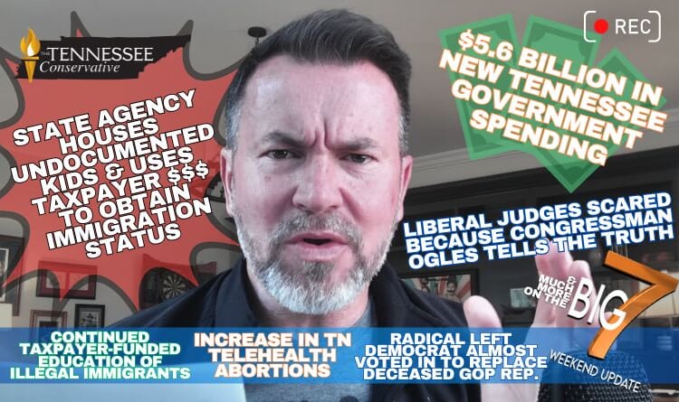Video & Podcast: You Can’t Make This Stuff Up…TN State Agency Houses Undocumented Kids & Uses Taxpayer Dollars To Obtain Immigration Status • $5.6 Billion In New Tennessee Government Spending & Much More!