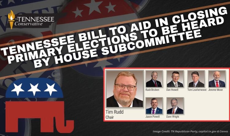 Tennessee Bill To Aid In Closing Primary Elections To Be Heard By House Subcommittee