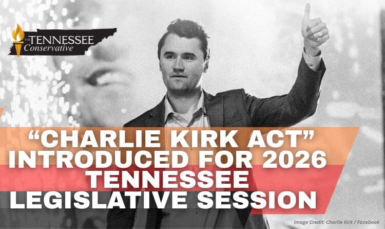 “Charlie Kirk Act” Introduced For 2026 Tennessee Legislative Session