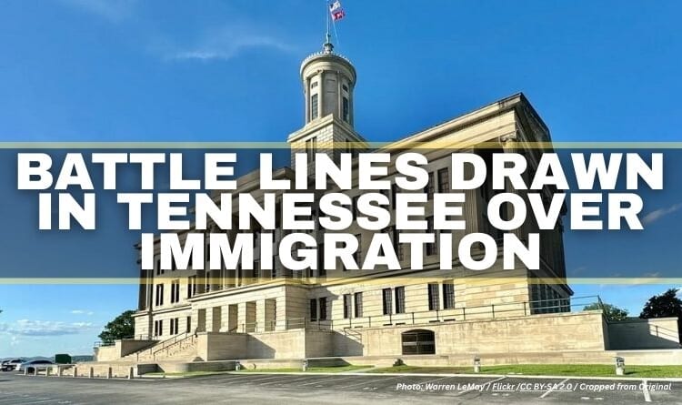 Battle Lines Drawn In Tennessee Over Immigration