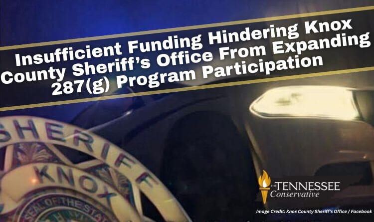 Insufficient Funding Hindering Knox County Sheriff’s Office From Expanding 287(g) Program Participation