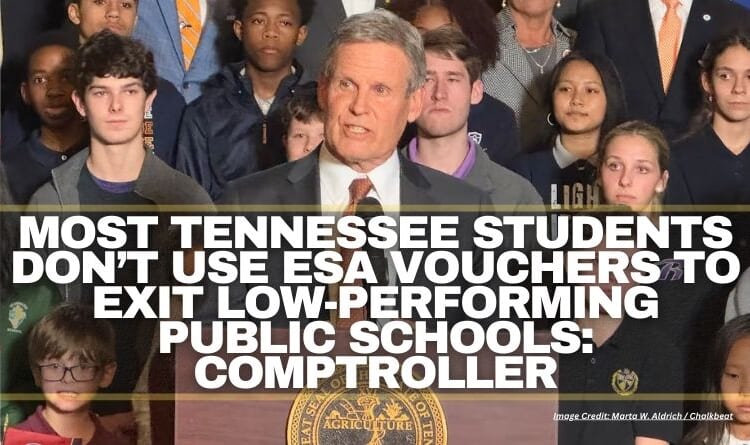 Most Tennessee Students Don’t Use ESA Vouchers To Exit Low-Performing Public Schools: Comptroller