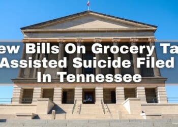 New Bills On Grocery Tax, Assisted Suicide Filed In Tennessee