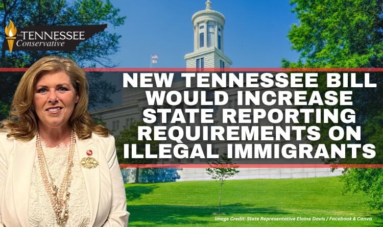 New Tennessee Bill Would Increase State Reporting Requirements On Illegal Immigrants