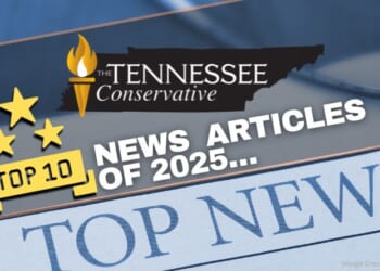 TOP 10 Tennessee Conservative News Articles Of 2025