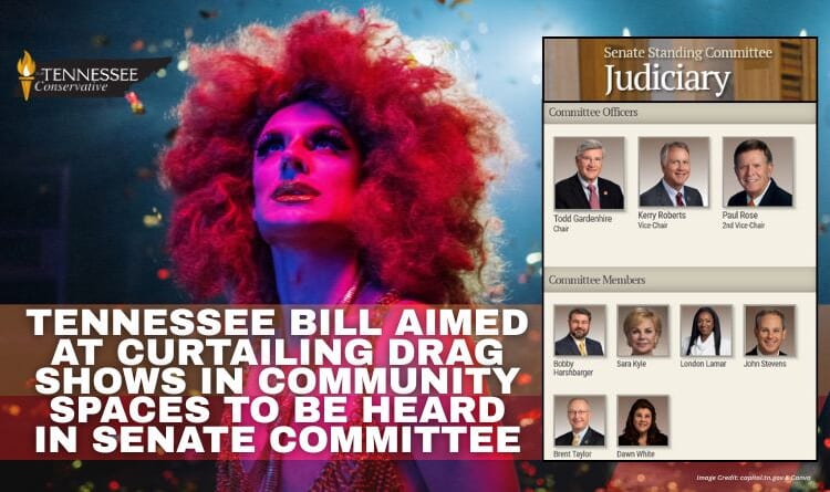Tennessee Bill Aimed At Curtailing Drag Shows In Community Spaces To Be Heard In Senate Committee