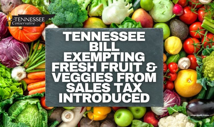 Tennessee Bill Exempting Fresh Fruit & Veggies From Sales Tax Introduced