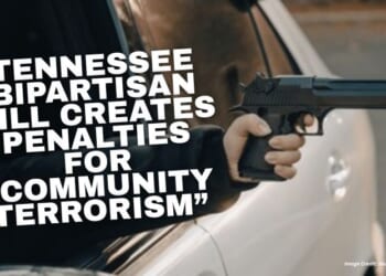 Tennessee Bipartisan Bill Creates Penalties For “Community Terrorism”