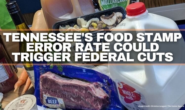 Tennessee's Food Stamp Error Rate Could Trigger Federal Cuts