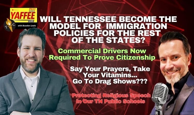 Video & Podcast: Will Tennessee Become The Model For Immigration Policies For The Rest Of The States?