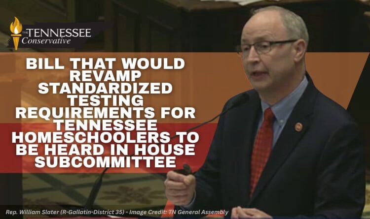 Bill That Would Revamp Standardized Testing Requirements For Tennessee Homeschoolers To Be Heard In House Subcommittee