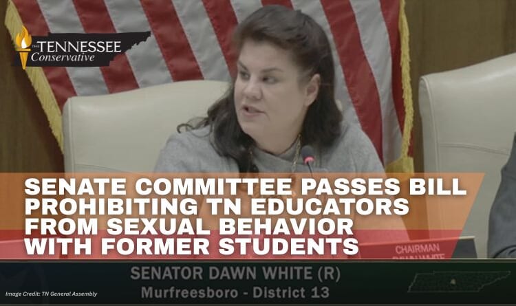 Senate Committee Passes Bill Prohibiting Tennessee Educators From Sexual Behavior With Former Students